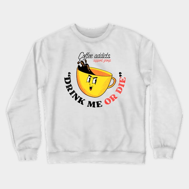 COFFEE ADDICTS Crewneck Sweatshirt by joshua7